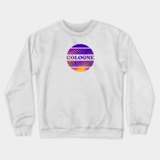 Cologne, Koeln, Colonia Crewneck Sweatshirt